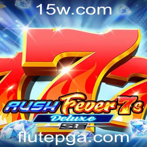 Descubra a Emoção do Jogo RushFever7sDeluxeSE